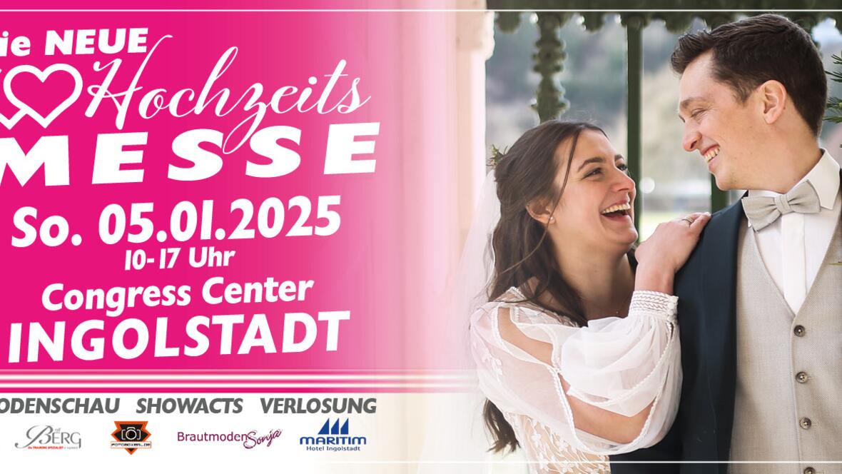 Die Neue Hochzeitsmesse im Congress Centrum Ingolstadt
